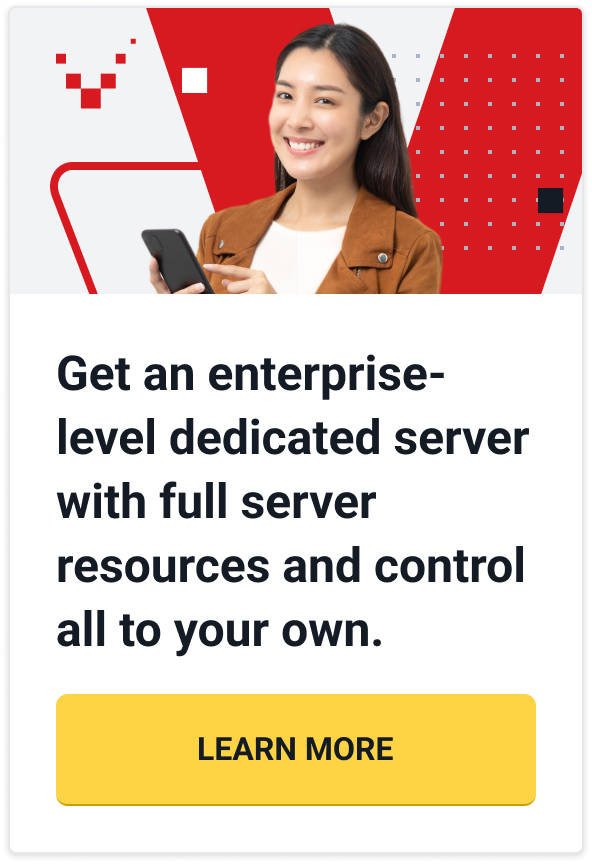 Get an enterprise level dedicated server with full server resources and control all to your own