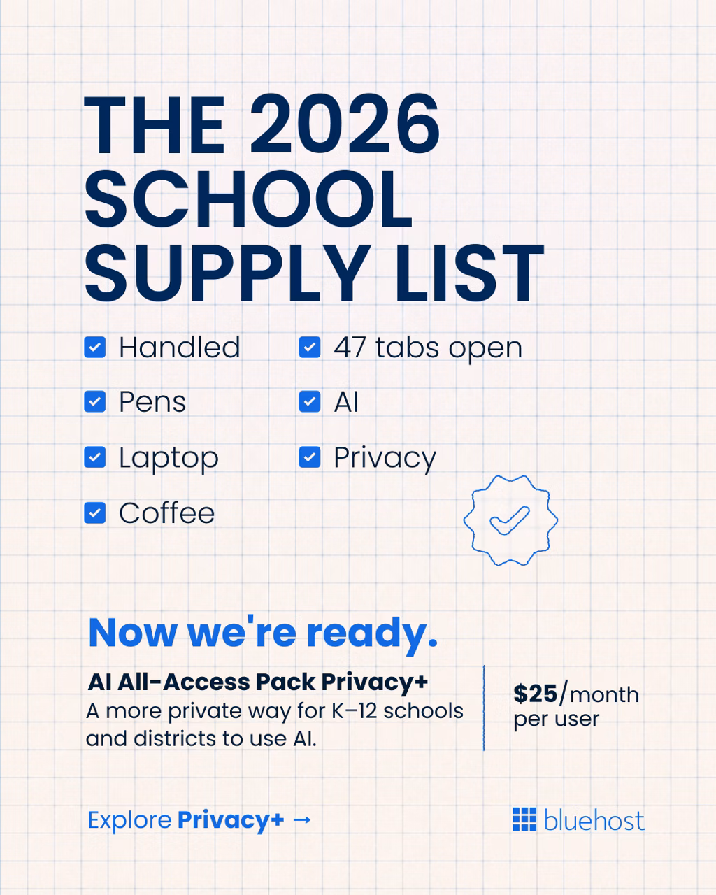 The 2026 school supply list: handled, pens, laptop, coffee, 47 tabs open, AI. Privacy is unchecked. We forgot something.